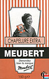 Chapelure extra
Paniermehl extra 

Meubert